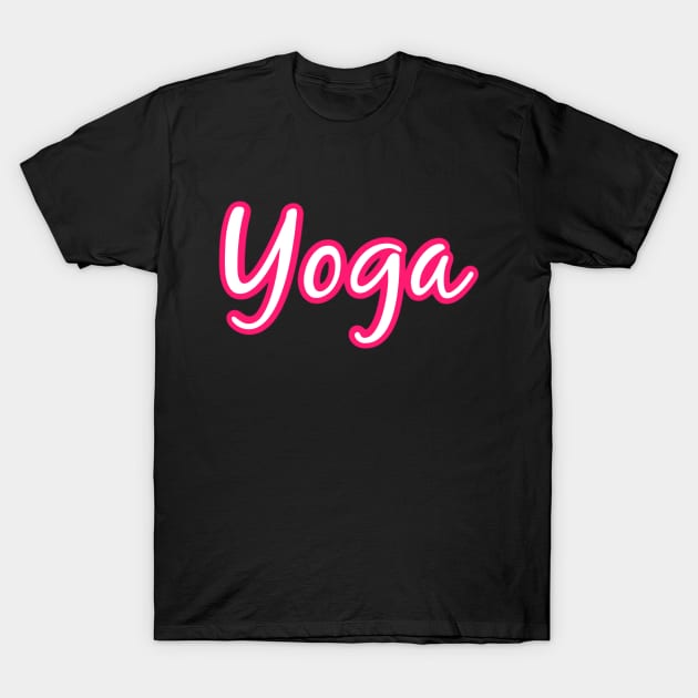 Hot Pink Yoga Design for Meditation and Exercise T-Shirt by DesignsbyZazz